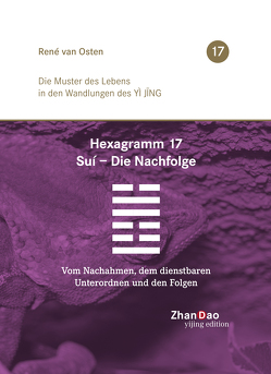 Hexagramm 17, Suí – Die Nachfolge von Van Osten,  René