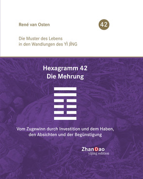 Hexagramm 42 – Die Mehrung von Van Osten,  René