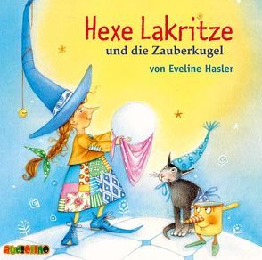 Hexe Lakritze und die Zauberkugel von Hasler,  Eveline, Kaempfe,  Peter