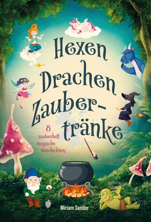 Hexen Drachen Zaubertränke von Sander,  Miriam