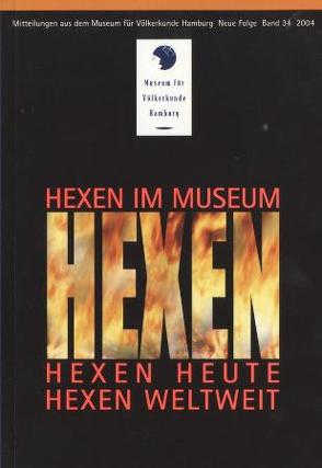 Hexen im Museum – Hexen heute – Hexen weltweit von Blanck,  Anke, Koepke,  Wulf, Mischung,  Roland, Pahnke,  Donate, Schmelz,  Bernd