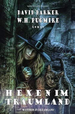 Hexen im Traumland – Witches in Dreamland von Barker,  David, Pugmire,  W. H.