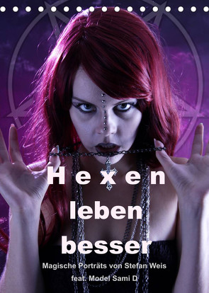 Hexen leben besser (Tischkalender 2023 DIN A5 hoch) von Weis,  Stefan