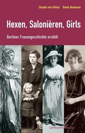 Hexen, Salonièren, Girls von Gélieu,  Claudia von, Neubauer,  Beate