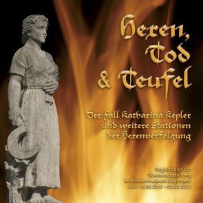 Hexen, Tod & Teufel: Der Fall Katharina Kepler und weitere Stationen der Hexenverfolgung von De Gennaro,  Enrico