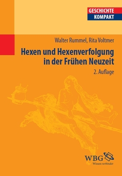 Hexen und Hexenverfolgung in der frühen Neuzeit von Reinhardt,  Volker, Rummel,  Walter, Voltmer,  Rita