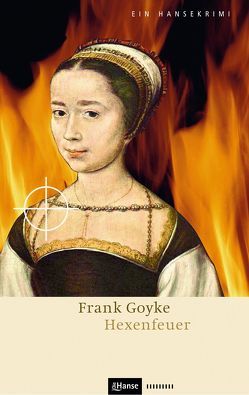 Hexenfeuer von Goyke,  Frank