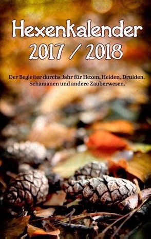 Hexenkalender 2017/2018 von Cramm,  Sandra