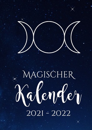 Hexenkalender 2022 – Magischer Kalender 2021 – 2022 (Hardcover) von Avalon,  Emilie, Cooper,  Alexondra