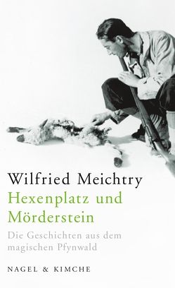 Hexenplatz und Mörderstein von Meichtry,  Wilfried