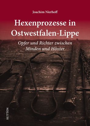 Hexenprozesse in Ostwestfalen-Lippe von Nierhoff,  Joachim