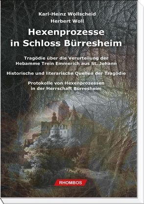 Hexenprozesse in Schloss Bürresheim von Woll,  Herbert, Wollscheid,  Karl-Heinz