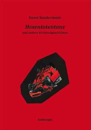 Hexentotentanz und andere Kriminalgeschichten von Sondermann,  Hansi