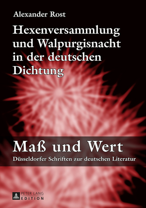 Hexenversammlung und Walpurgisnacht in der deutschen Dichtung von Rost,  Alexander