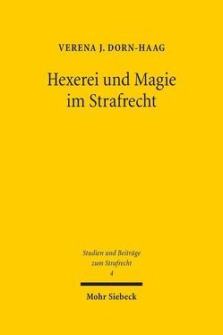 Hexerei und Magie im Strafrecht von Dorn-Haag,  Verena J.