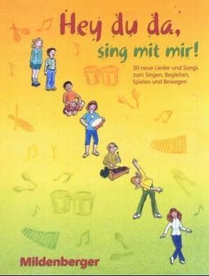Hey du da – sing mit mir! / Hey du da, sing mit mir! – Kopiervorlagen von Leibold,  Roland, Timm,  Gabriele