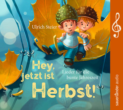 Hey, jetzt ist Herbst! von Steier,  Ulrich