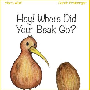 Hey! Where Did Your Beak Go? von Wolf,  Mara