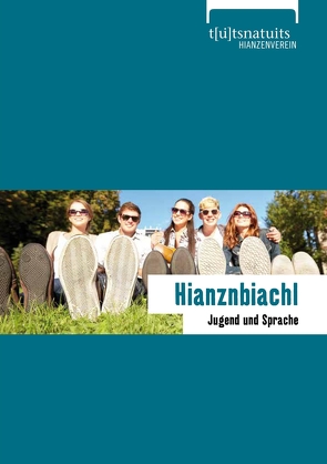 Jugend und Sprache – Hianznbiachl 2017 von Irran,  Roswitha, Seel,  Doris