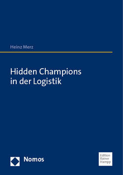 Hidden Champions in der Logistik von Merz,  Heinz