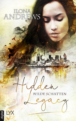 Hidden Legacy – Wilde Schatten von Andrews,  Ilona