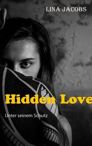 Hidden Love von Jacobs,  Lina