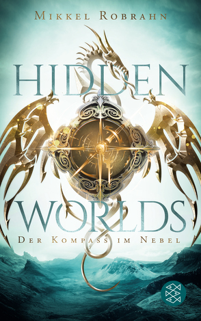 Hidden Worlds 1 – Der Kompass im Nebel von Robrahn,  Mikkel