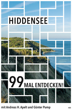 Hiddensee 99 Mal entdecken! von Apelt,  Andreas H, Pump,  Günter