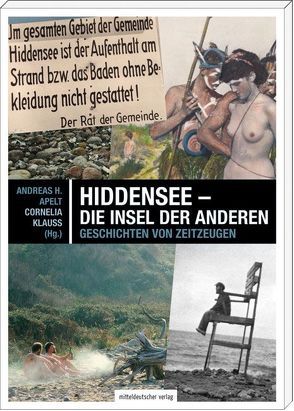Hiddensee – die Insel der Anderen von Apelt,  Andreas H, Klauss,  Cornelia