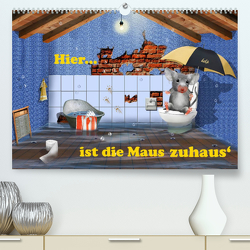 Hier ist die Maus zuhaus‘ (Premium, hochwertiger DIN A2 Wandkalender 2023, Kunstdruck in Hochglanz) von Jüngling alias Mausopardia,  Monika