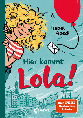 Hier kommt Lola! (Band 1) von Abedi,  Isabel, Rügler,  Alexandra