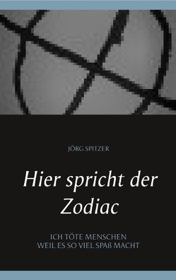Hier spricht der Zodiac von Spitzer,  Jörg