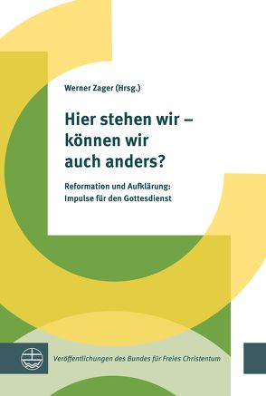 Hier stehen wir – können wir auch anders? von Zager,  Werner