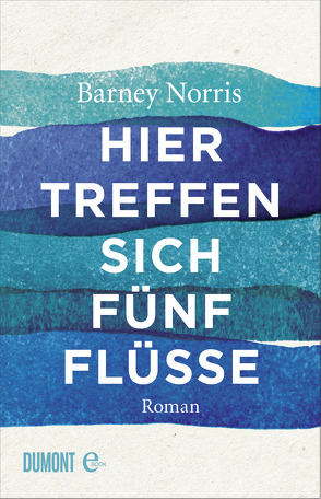 Hier treffen sich fünf Flüsse von Maass,  Johann Christoph, Norris,  Barney