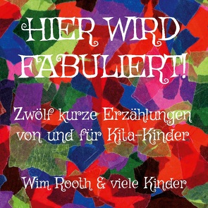 Hier wird fabuliert! von Rooth,  Wim