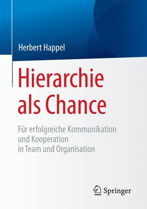 Hierarchie als Chance von Happel,  Herbert