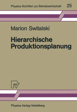Hierarchische Produktionsplanung von Switalski,  Marion