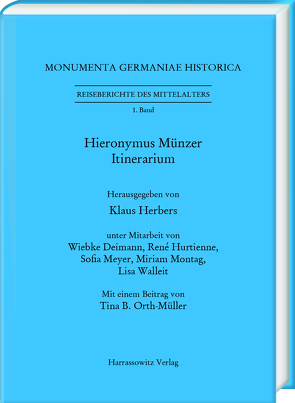 Hieronymus Münzer von Deimann,  Wiebke, Herbers,  Klaus, Hurtienne,  René, Meyer,  Sofia, Montag,  Miriam, Orth-Müller,  Tina B., Walleit,  Lisa