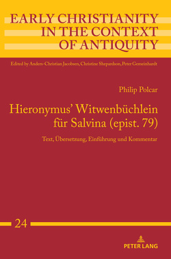 Hieronymus‘ Witwenbüchlein für Salvina (epist. 79) von Polcar,  Philip