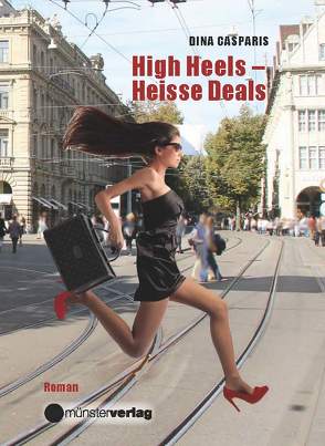 High Heels – Heisse Deals von Casparis,  Dina