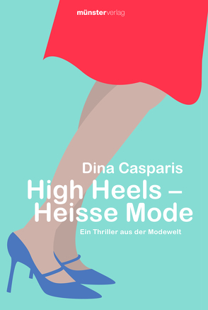 High Heels – Heisse Mode von Casparis,  Dina