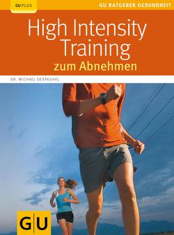 High Intensity Training zum Abnehmen von Despeghel,  Dr. Dr. Michael