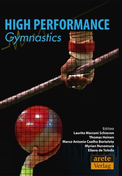 High Performance Gymnastics von Bortoleto,  Marco Antonio Coelho, Heinen,  Thomas, Nunomura,  Myrian, Schiavon,  Laurita Marconi