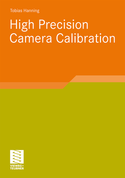 High Precision Camera Calibration von Hanning,  Tobias