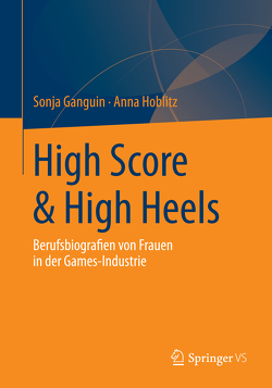 High Score & High Heels von Ganguin,  Sonja, Hoblitz,  Anna