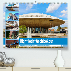 High-Tech-Architektur – Impressionen eines modernen Baustils (Premium, hochwertiger DIN A2 Wandkalender 2023, Kunstdruck in Hochglanz) von Müller,  Christian