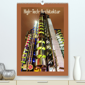 High-Tech-Architektur (Premium, hochwertiger DIN A2 Wandkalender 2023, Kunstdruck in Hochglanz) von Müller,  Christian