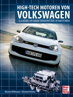 High-Tech Motoren von Volkswagen von Kittler,  Eberhard, Willmann,  Michael
