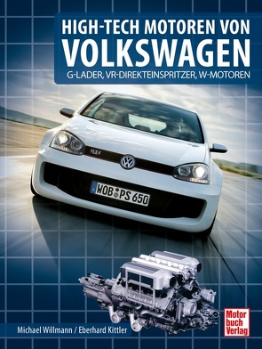 High-Tech Motoren von Volkswagen von Kittler,  Eberhard, Willmann,  Michael