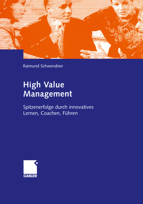 High Value Management von Schwendner,  Raimund